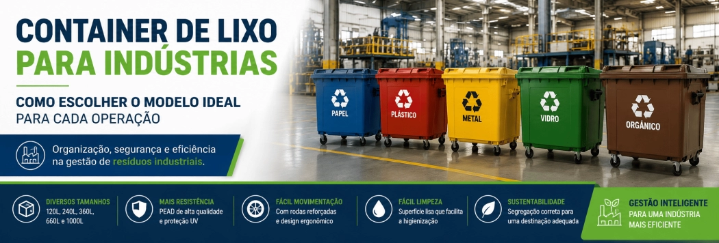 Container de Lixo para Indústrias: Como Escolher o Modelo Ideal para Cada Operação