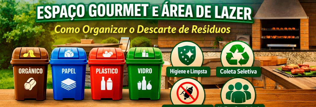 Espaço Gourmet e Área de Lazer: Como Organizar o Descarte de Resíduos