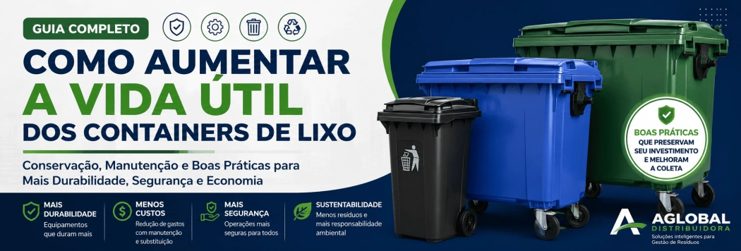 Como Aumentar a Vida Útil dos Containers de Lixo: Guia Completo de Conservação, Manutenção e Boas Práticas