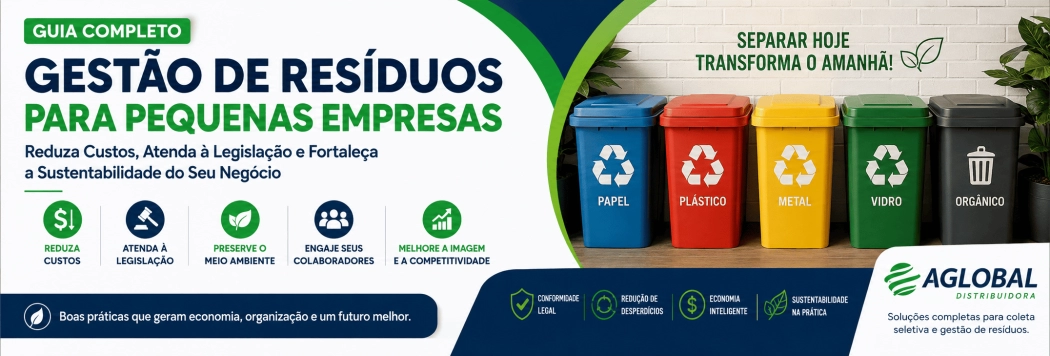 Gestão de Resíduos para Pequenas Empresas: Guia Completo