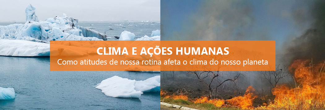 Clima e as ações humanas