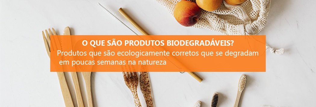O que são produtos biodegradáveis?