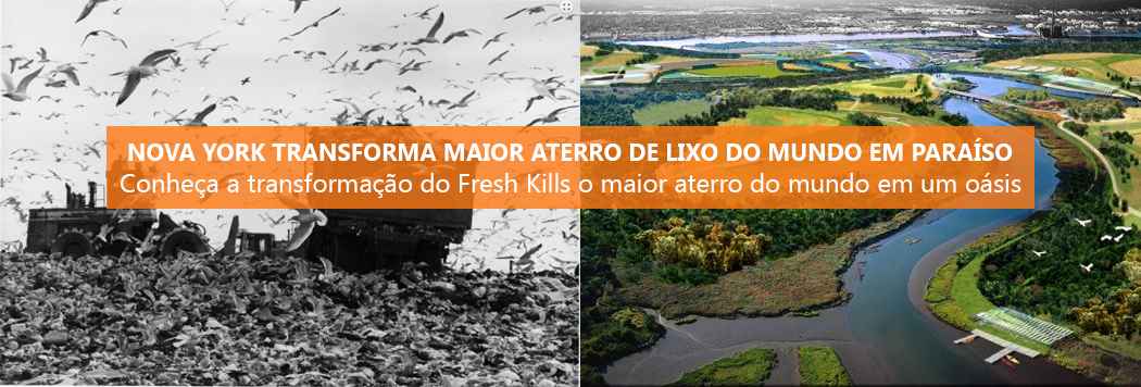 Nova York transforma maior aterro de lixo do mundo em paraíso