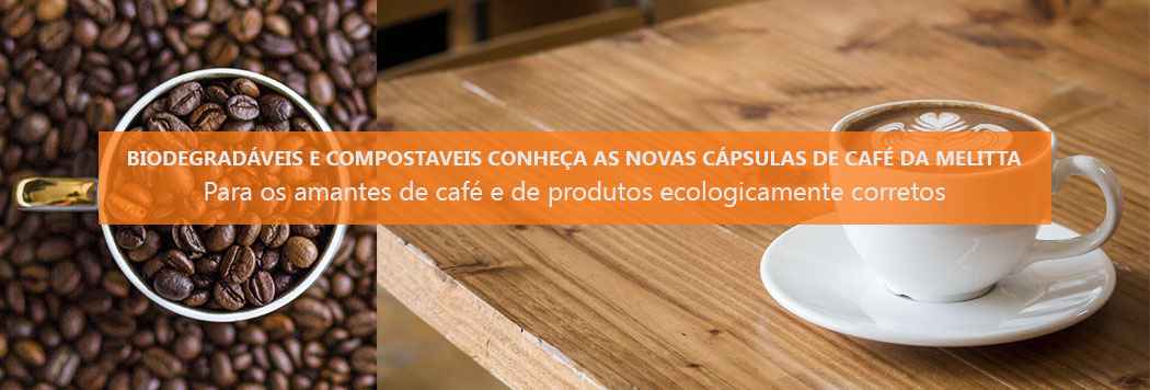 Biodegradáveis e compostáveis conheça as novas capsulas de café da Melitta