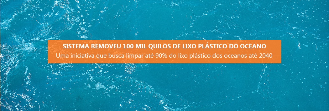Sistema removeu 100 mil quilos de lixo plástico do oceano