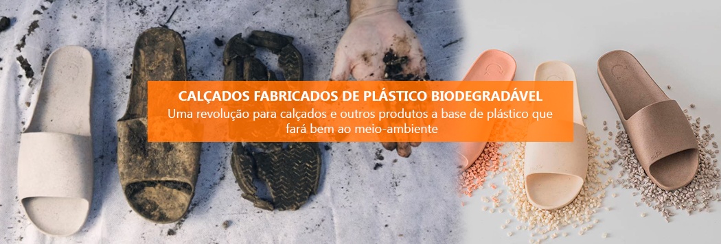 Calçados fabricados de plástico biodegradável