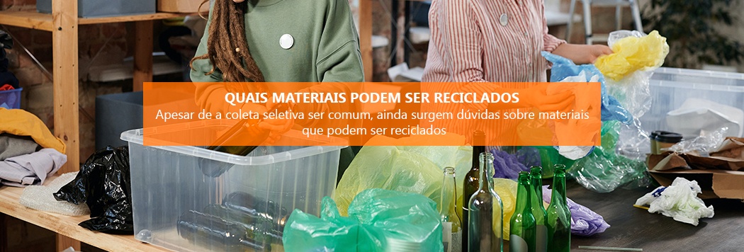 Quais materiais podem ser reciclados