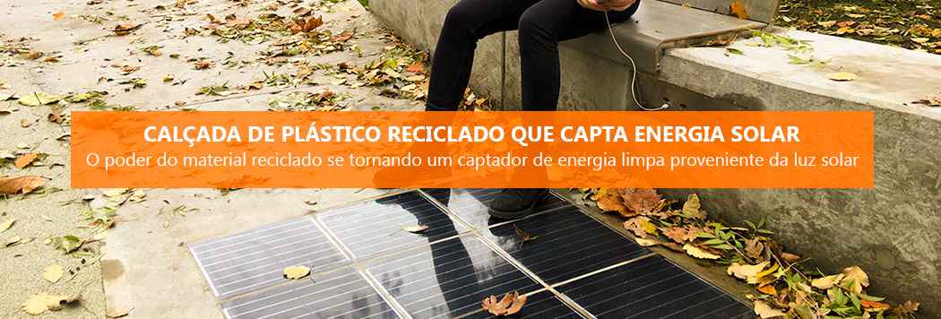 Calçada de plástico reciclado que capta energia solar